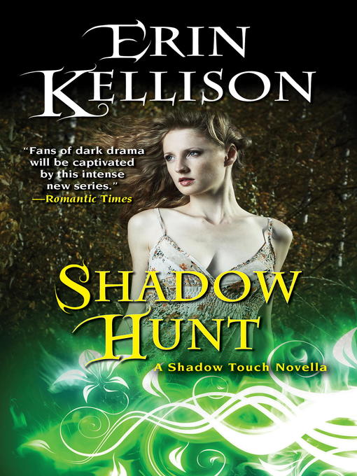 Title details for Shadow Hunt by Erin Kellison - Available